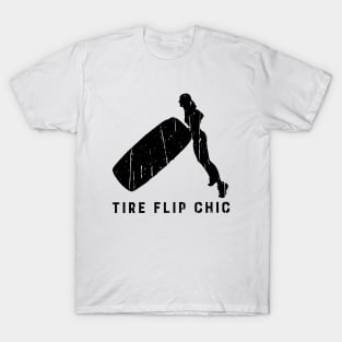 TIRE FLIP CHIC T-Shirt
